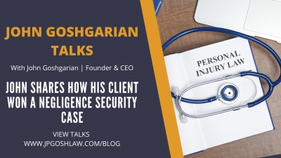 John Goshgarian Talks Episode 2.2 for Davie, Florida Citizen - John Shares How His Client Won A Negligence Security Case