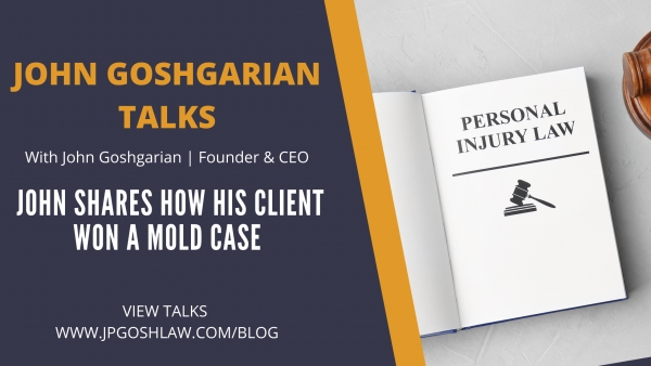 John Goshgarian Talks Episode 2.3 for Plantation, Citizen - John Shares How His Client Won A Mold Case