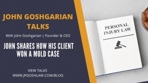 John Goshgarian Talks Episode 2.3 for Coral Springs, Citizen - John Shares How His Client Won A Mold Case